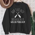 Der Tut Nix Der Willnur Was Reparieren Der Tut Nix Der Sweatshirt Geschenke für alte Frauen