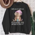 Der Wille War Da Ich Habe Him Wegsend Sweatshirt Geschenke für alte Frauen