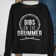 Dibs The Drummer For Drummers Sweatshirt Gifts for Old Women