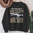 Dich Als Papa Zu Haben Ist Dass Du Sein Opa Bist Opa Spruch Sweatshirt Geschenke für alte Frauen