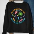 What Doesn't Kill You Mutates And Tries Again Biology Sweatshirt Gifts for Old Women