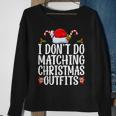 I Don't Do Matching Christmas Outfits But I Do Couples Xmas Sweatshirt Gifts for Old Women