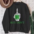 But I Don't Do Matching St Patrick's Day Couples Matching Sweatshirt Gifts for Old Women