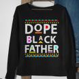 Dope Black Father Men Dope Black Dad Father's Day Sweatshirt Gifts for Old Women