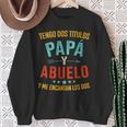 Dos Titulos Papá Y Abuelo Encantan Los Dos Día Del Padre Sweatshirt Gifts for Old Women