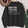Drafter The Man Myth Legend Sweatshirt Gifts for Old Women