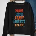 Drew Let's Party Like It's $1999 Sweatshirt Gifts for Old Women