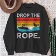 Drop The Rope Surfboarding Surfer Summer Surf Water Sports Sweatshirt Gifts for Old Women