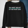 Du Hast Recht Ich Hab Meine Ruhe German Language Black S Sweatshirt Geschenke für alte Frauen