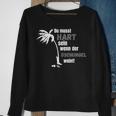 Du Muss Hard Sen Wenn Der Jungle Weine Black Sweatshirt Geschenke für alte Frauen