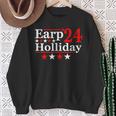 Earp Holliday 2024 Political Parody Sweatshirt Gifts for Old Women