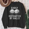 Easily Distracted By Balls Golfer Golf Ball Putt Sweatshirt Gifts for Old Women