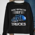 Easily Distracted By Trucks Semi Trailer Trucks Driver Sweatshirt Gifts for Old Women