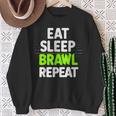 Eat Sleep Brawl Repeat Lustigesideospiel Sweatshirt Geschenke für alte Frauen