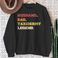 Ehemann Papa Taxidermie-Legende Taxidermie Präparator Sweatshirt Geschenke für alte Frauen