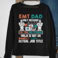 I Am An Emt Dad Job Title Sweatshirt Gifts for Old Women I Am An Emt Dad Job Title Sweatshirt Gifts for Old Women