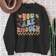 You Are Enough And Always Will Be Mental Health Matching Sweatshirt Gifts for Old Women