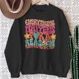 Everything Happens For A Reason Take It One Day On Back Sweatshirt Gifts for Old Women