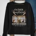 Father And Daughter Hunting Buddies Hunters Matching Hunting Sweatshirt Gifts for Old Women
