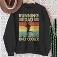 Father's Day Running Dad Just Like A Regular Dad Only Cooler Sweatshirt Gifts for Old Women