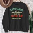Fathers Day Step Dad Stepped Up Stepfather Sweatshirt Gifts for Old Women