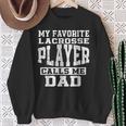 My Favorite Lacrosse Player Callsme Dad Fathers Day Lacrosse Sweatshirt Gifts for Old Women