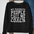 My Favorite People Call Me Coach Coaching Sweatshirt Gifts for Old Women
