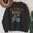 My Favorite People Call Me Pa Pa Birthday Sweatshirt Gifts for Old Women