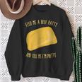 Feed Me A Beef Patty And Tell Me I'm Pretty Sweatshirt Gifts for Old Women