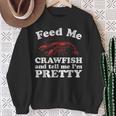 Feed Me Crawfish And Tell Me Im Pretty Boil Mardi Gras Sweatshirt Gifts for Old Women