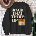 Floppy Disk Back That Thing Up Computer It Pro Sweatshirt Gifts for Old Women