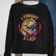 I Fought A T-Rex Injury And Injured Surgery Recovery Sweatshirt Gifts for Old Women