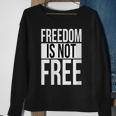 Freedom Is Not Free Sweatshirt Gifts for Old Women