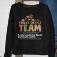 Front Office Squad Team For Administrative Assistants Sweatshirt Gifts for Old Women