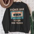 Früher War Alles Besser Ich Binon Früher Cassette Musician Sweatshirt Geschenke für alte Frauen