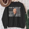 Anti-Biden Thank You Secretary Booty Juice Sweatshirt Gifts for Old Women