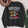 Dialysis About Dialysis Day A Dialysis Patient Sweatshirt Gifts for Old Women