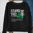 Disc Golfer Outdoor Sports Stupid Tree Disc Golf Sweatshirt Gifts for Old Women