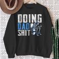 Doing Dad Shit From Children Skeleton Dad Sweatshirt Gifts for Old Women