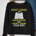 Dont Judge My Chow Chow Pet Dog Lovers Sweatshirt Gifts for Old Women