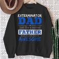 Exterminator DadBest Fathers Day Sweatshirt Gifts for Old Women