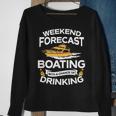 Weekend Forecast Boating With A Chance Of Drinking Sweatshirt Gifts for Old Women