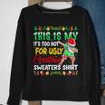 This Is My It's Too Hot For Ugly Christmas Sweaters Sweatshirt Gifts for Old Women