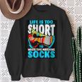 Life Is Too Short To Waste Time Matching Socks Sweatshirt Gifts for Old Women