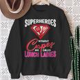 Lunch Lady Superheroes Capes Cafeteria Worker Squad Sweatshirt Gifts for Old Women