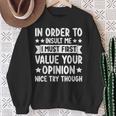 In Order To Insult Me Joke Sarcastic Sweatshirt Gifts for Old Women
