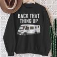 Rv Motorhome Back That Thing Up Sweatshirt Gifts for Old Women