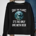 Save The Planet It's The Only One With Beer Sweatshirt Gifts for Old Women