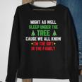 Sleep Under Tree I'm The In The Family Christmas Sweatshirt Gifts for Old Women