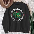 St Patrick Was Italian St Patrick's Day Italy Flag Sweatshirt Gifts for Old Women